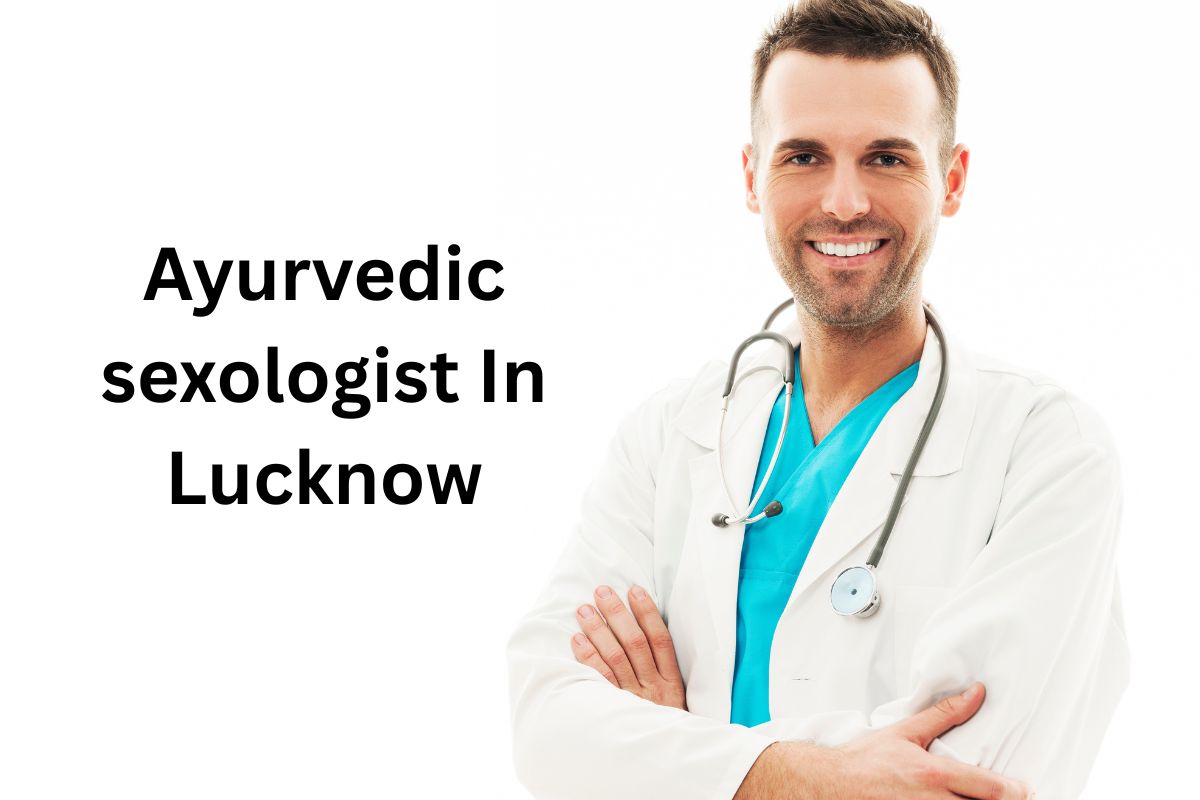 Ayurvedic Sexologist in Lucknow