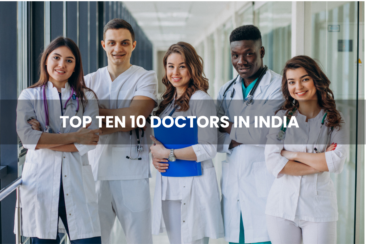 Top Ten Doctors in India
